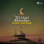 30 Hari Ramadan Jadi Manfaat Bersama Industry